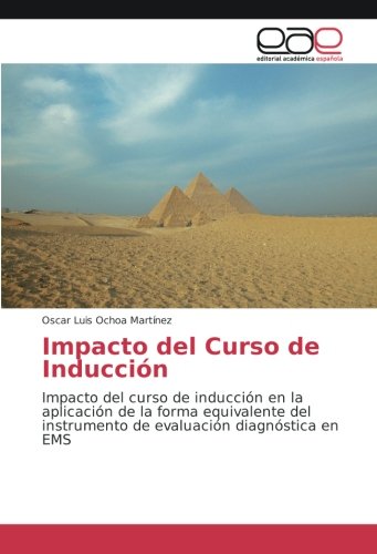 Impacto del Curso de Inducción: Impacto del curso de inducción en la aplicación de la forma equivalente del instrumento de evaluación diagnóstica en EMS