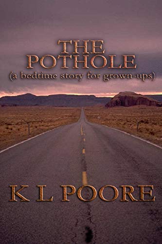 The Pothole: A Bedtime Story for Grown-Ups