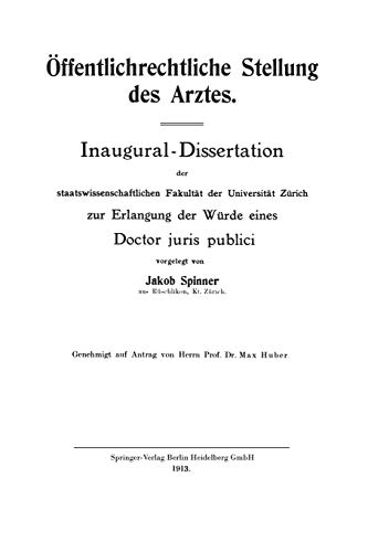 Öffentlichrechtliche Stellung des Arztes: Inaugural-Dissertation der staatswissenschaftlichen Fakultät der Universität Zürich zur Erlangung der Würde eines Doctor juris publici