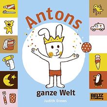 Antons ganze Welt: Vierfarbiges Bilderbuch