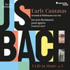 Early Cantatas: Arnstadt & Mühlhausen - a Life in Music Vol.1