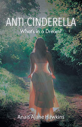Anti-Cinderella: Whats in a Dream?