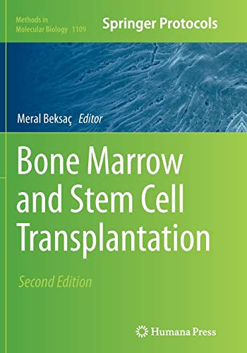 Bone Marrow and Stem Cell Transplantation (Methods in Molecular Biology, Band 1109)