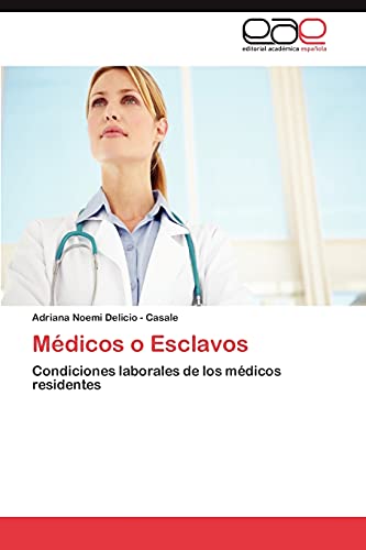 Médicos o Esclavos: Condiciones laborales de los médicos residentes