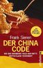 Der China-Code: Wie das boomende Reich der Mitte Deutschland verändert