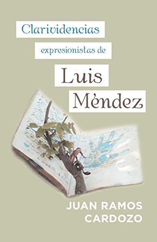 Clarividencias expresionistas de Luis Méndez