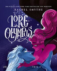 Lore Olympus - Teil 3: Der Nummer-1-NEW-YORK-TIMES-Bestseller-Webtoon