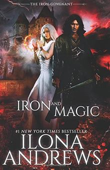 Iron and Magic: (The Iron Covenant Book 1)