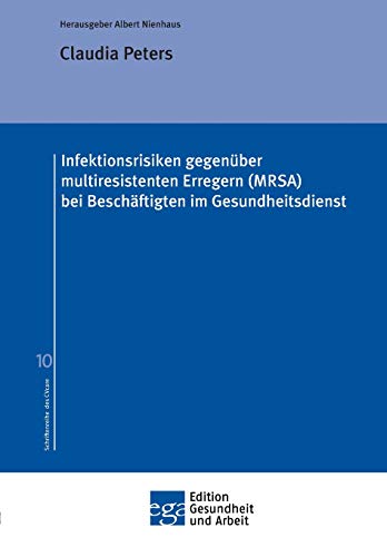 Infektionsrisiken gegenüber multiresistenten Erregern (MRSA) bei Beschäftigten im Gesundheitsdienst