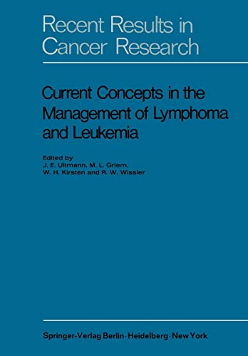 Current Concepts in the Management of Lymphoma and Leukemia (Recent Results in Cancer Research, 36, Band 36)