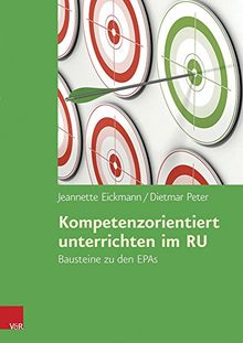 Kompetenzorientiert unterrichten im RU: Bausteine zu den EPAs