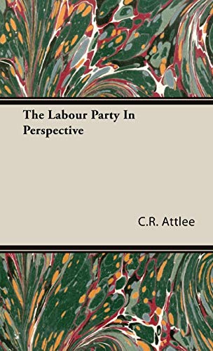 The Labour Party In Perspective