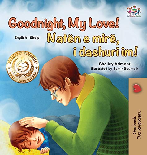 Goodnight, My Love! (English Albanian Bilingual Book for Kids) (English Albanian Bilingual Collection)