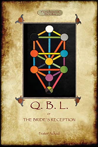 Frater Achad Q.B.L. Or, The Bride's Reception (Aziloth Books)
