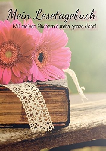 Mein Lesetagebuch: Mit meinen Büchern durchs ganze Jahr