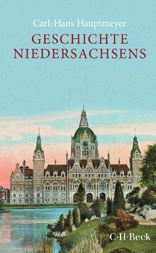 Geschichte Niedersachsens (Beck Paperback) von Hauptmeyer, Carl-Hans  | Buch | Zustand wie neu