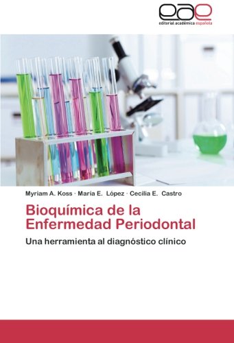 Bioquímica de la Enfermedad Periodontal: Una herramienta al diagnóstico clínico