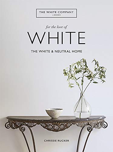 Company, Chrissie Rucker & The White For The Love Of White, The White & Neutral Home