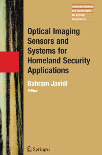 Optical Imaging Sensors and Systems for Homeland Security Applications (Advanced Sciences and Technologies for Security Applications, Band 2)