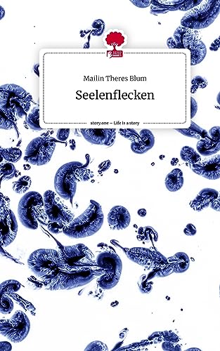 Seelenflecken. Life is a Story - story.one