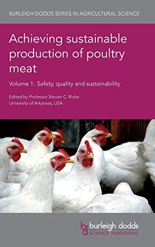 Ricke, Stephen C Achieving Sustainable Production Of Poultry Meat Volume 1, Safety, Quality And Sustainability (Burleigh Dodds Series In Agricultural Science, Band