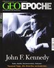GEO Epoche (mit DVD): GEO Epoche John F. Kennedy mit DVD: Kuba, Apollo, Rassenunruhen, Vietnam: Tausend Tage, die Amerika veränderten: 40/2009