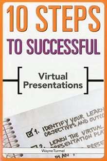 10 Steps to Successful Virtual Presentations