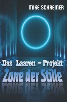 Das Laaren - Projekt, Zone der Stille