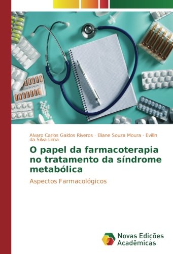 O papel da farmacoterapia no tratamento da síndrome metabólica: Aspectos Farmacológicos