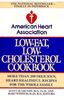 The American Heart Association Low-Fat Low-Cholesterol Cookbook: More Than 200 Delicious, Heart-Healthful Recipes for the Whole Family
