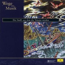 Wege zur Musik - Der Stoff aus dem die Träume werden.