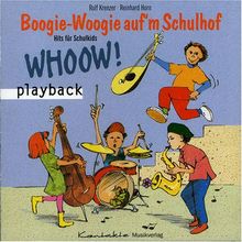 Boogie Woogie auf'm Schulhof. Playback- CD. WHOOW. Hits für Schulkids