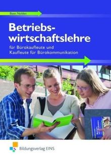 Betriebswirtschaftslehre für Bürokaufleute und Kaufleute für Bürokommunikation. Lehr-/Fachbuch