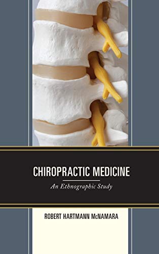 Chiropractic Medicine: An Ethnographic Study