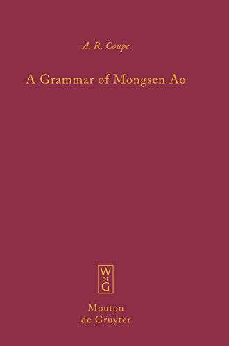 A Grammar of Mongsen Ao: Diss. (Mouton Grammar Library [MGL], 39)