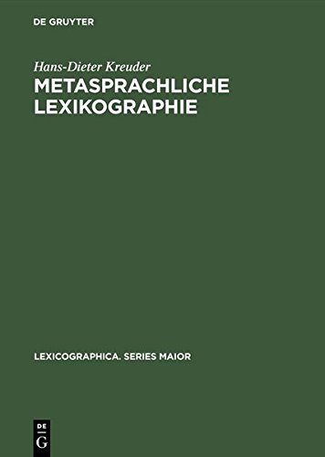 Metasprachliche Lexikographie: Untersuchungen zur Kodifizierung der linguistischen Terminologie (Lexicographica. Series Maior)