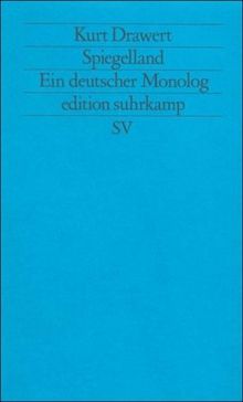 Spiegelland: Ein deutscher Monolog (edition suhrkamp)