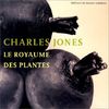 Charles Jones : le royaume des plantes