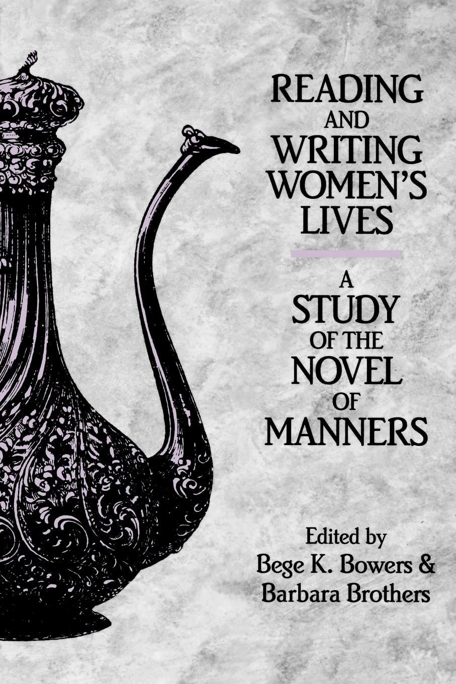 Reading and Writing Women's Lives: A Study of the Novel of Manners (Challenging the Literary Canon)