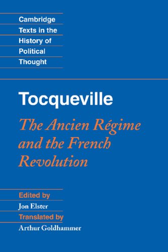Tocqueville: The Ancien Régime and the French Revolution: The Ancien Regime and the French Revolution (Cambridge Texts in the History of Political Thought)