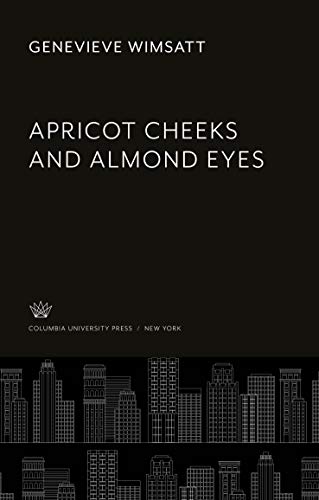 Apricot Cheeks and Almond Eyes