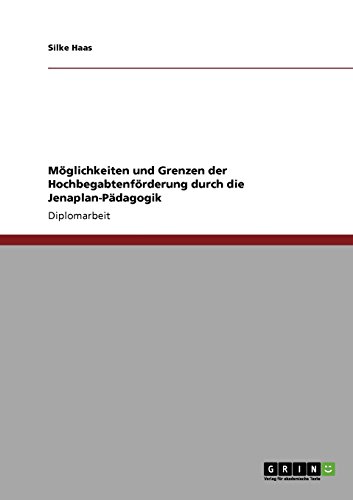 Möglichkeiten und Grenzen der Hochbegabtenförderung durch die Jenaplan-Pädagogik