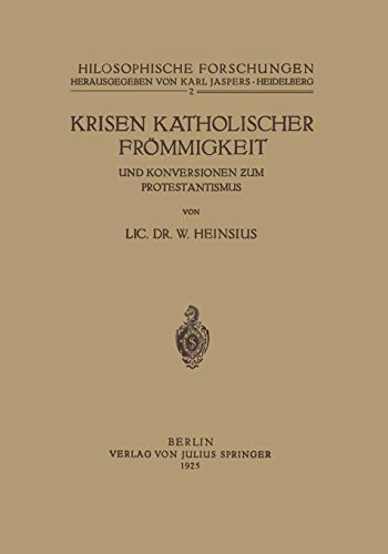 Krisen katholischer Frömmigkeit und Konversionen zum Protestantismus (Philosophische Forschungen, 2, Band 2)