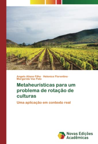 Metaheurísticas para um problema de rotação de culturas: Uma aplicação em contexto real