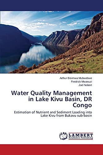 Water Quality Management in Lake Kivu Basin, DR Congo: Estimation of Nutrient and Sediment Loading into Lake Kivu from Bukavu sub-basin