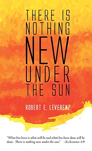 There is Nothing New Under the Sun