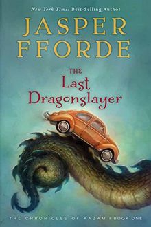Last Dragonslayer: The Chronicles of Kazam, Book 1 von Fforde, Jasper | Buch | Zustand akzeptabel