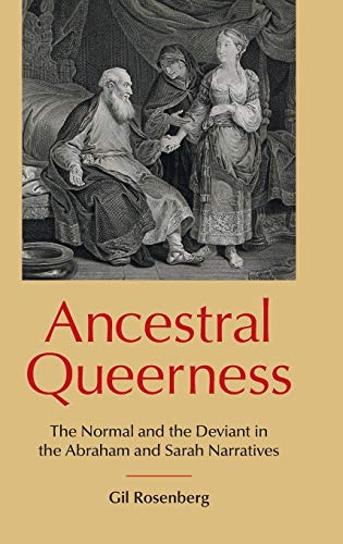 Ancestral Queerness: The Normal and the Deviant in the Abraham and Sarah Narratives (Hbm)