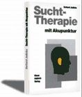 Sucht-Therapie mit Akupunktur