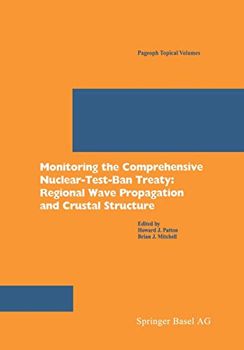 Monitoring the Comprehensive Nuclear-Test-Ban Treaty: Regional Wave Propagation and Crustal Structure (Pageoph Topical Volumes)